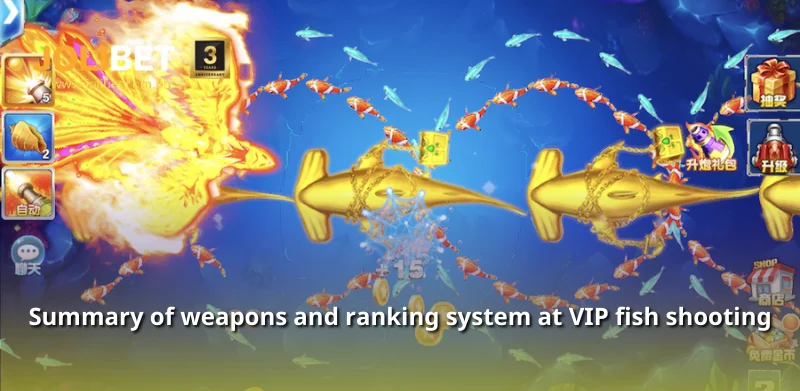 Summary of weapons and ranking system at VIP fish shooting